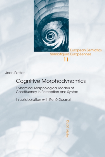 Cognitive Morphodynamics : Dynamical Morphological Models of Constituency in Perception and Syntax, PDF eBook