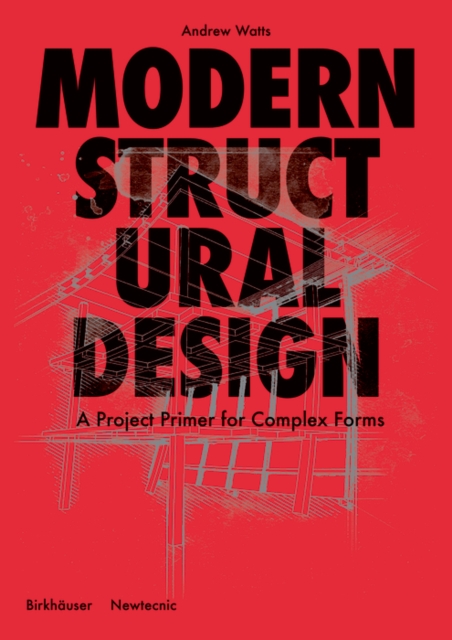 Modern Structural Design : A Project Primer for Complex Forms, Paperback / softback Book