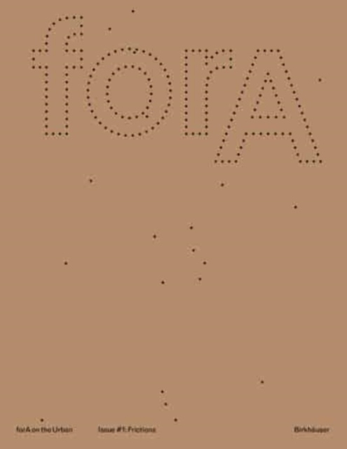 forA on the Urban Issue #1 : Eleven Frictions from an Urbanized World, Paperback / softback Book