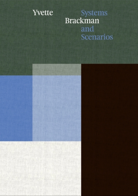 Yvette Brackman : Systems and Scenarios, Paperback / softback Book