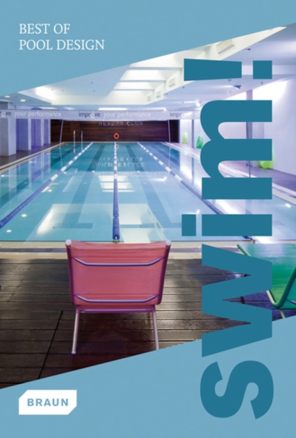 Swim! Best of Pool Design, Paperback / softback Book