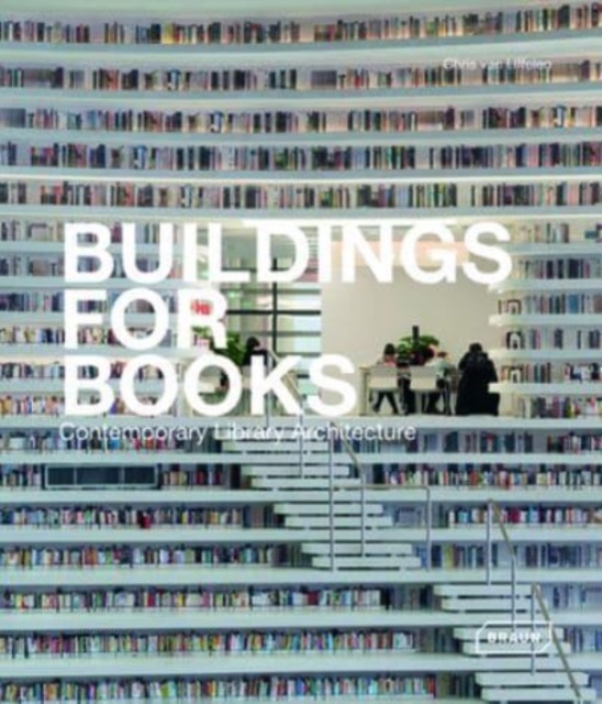 Buildings for Books : Contemporary Library Architecture, Hardback Book
