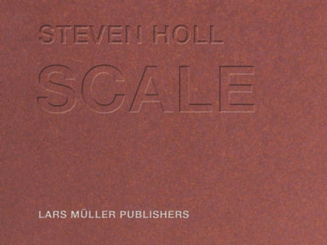 Steven Holl - Scale, Hardback Book