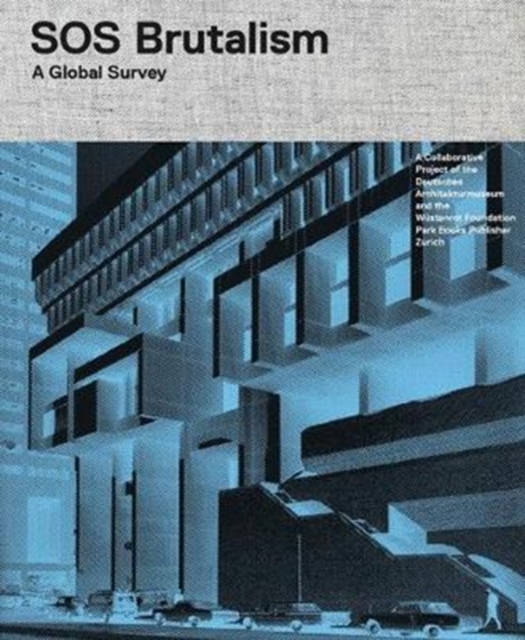 SOS Brutalism : A Global Survey, Mixed media product Book