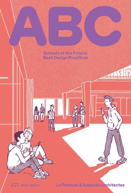 ABC : Schools of the Future. Best Design Practices, Hardback Book