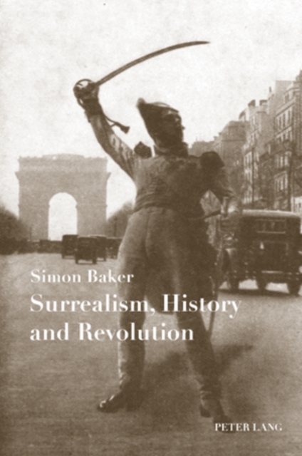 Surrealism, History and Revolution, Paperback / softback Book