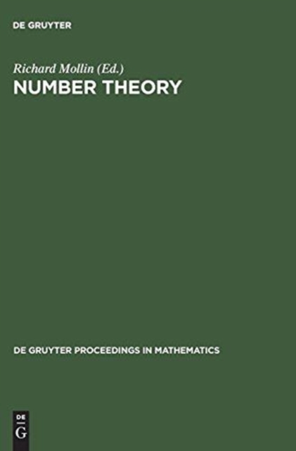 Number Theory : Proceedings of the First Conference of the Canadian Number Theory Association held at the Banff Center, Banff, Alberta, April 17-27, 1988, Hardback Book