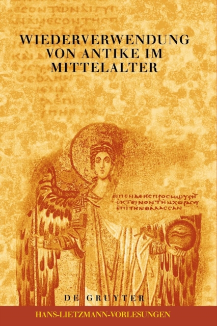 Wiederverwendung von Antike im Mittelalter : Die Sicht des Archaologen und die Sicht des Historikers, Hardback Book