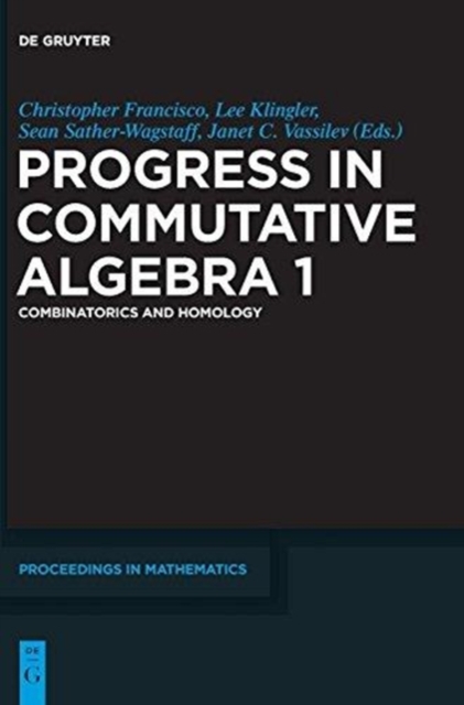 Progress in Commutative Algebra 1 : Combinatorics and Homology, Hardback Book