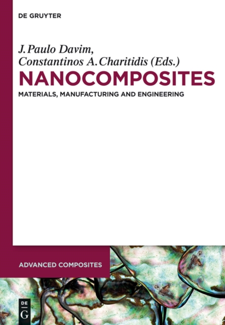 Nanocomposites : Materials, Manufacturing and Engineering, PDF eBook