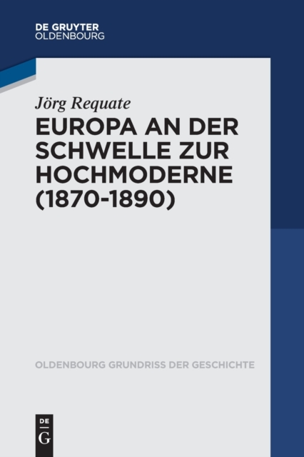 Europa an Der Schwelle Zur Hochmoderne (1870-1890), Paperback / softback Book