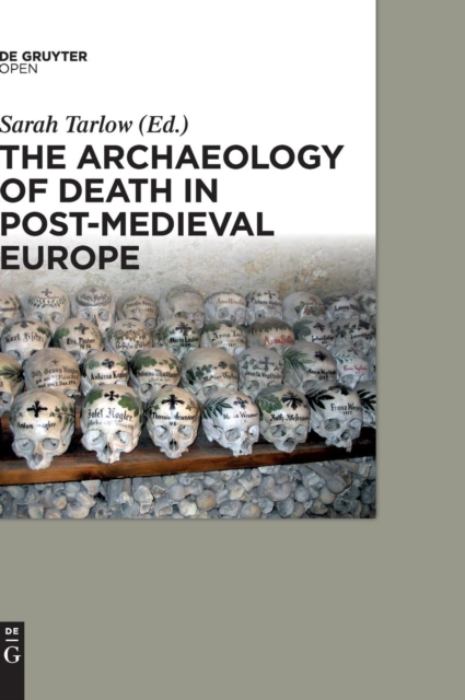 The Archaeology of Death in Post-medieval Europe, Hardback Book