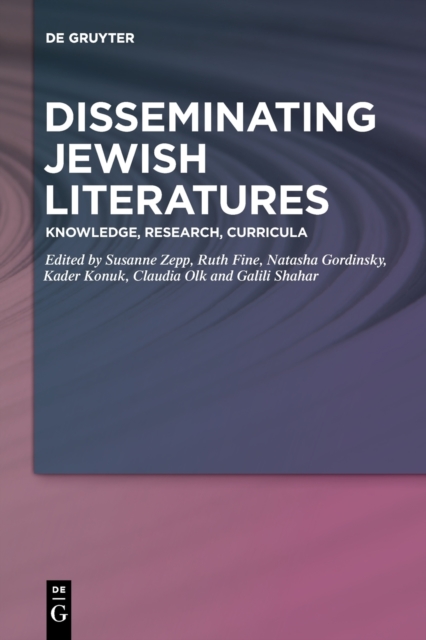Disseminating Jewish Literatures : Knowledge, Research, Curricula, Paperback / softback Book