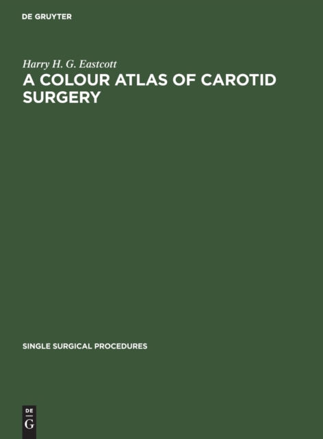 A Colour Atlas of Carotid Surgery, Hardback Book