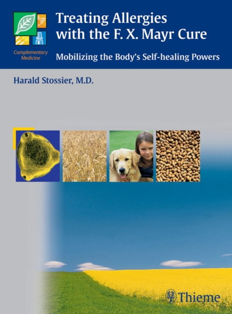 Treating Allergies with F.X. Mayr Therapy : Mobilizing the Body's Self-healing Powers, EPUB eBook