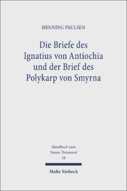 Die Briefe des Ignatius von Antiochia und der Brief des Polykarp von Smyrna, Paperback / softback Book