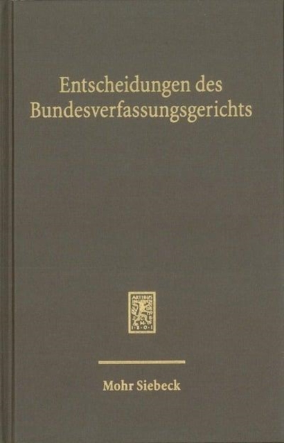 Entscheidungen des Bundesverfassungsgerichts (BVerfGE) : Band 141, Hardback Book