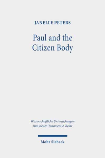 Paul and the Citizen Body : Egalitarian Athletics and Veiling Instructions in 1 Corinthians, Paperback / softback Book