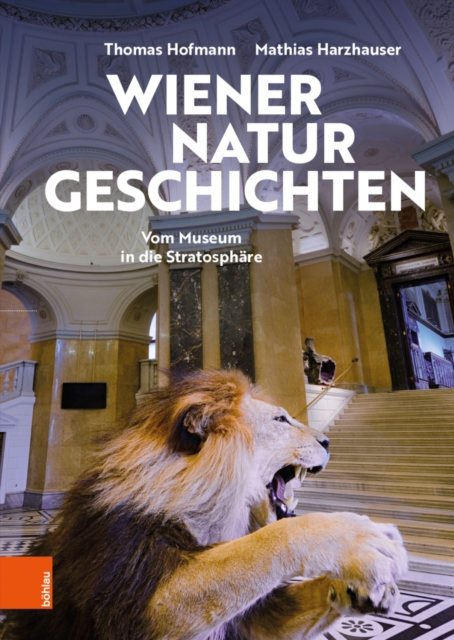 Wiener Naturgeschichten : Vom Museum in die Stratosphare, Hardback Book