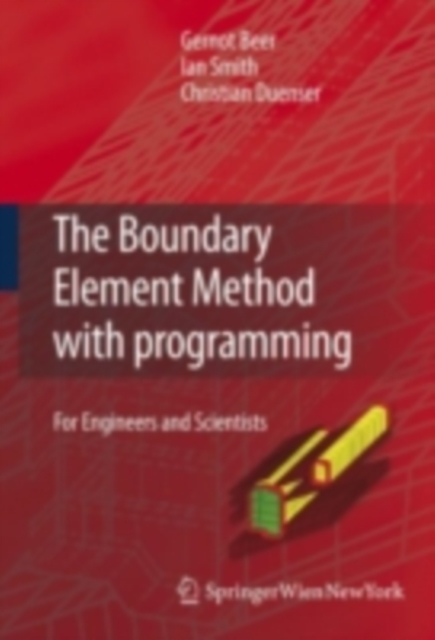 The Boundary Element Method with Programming : For Engineers and Scientists, PDF eBook