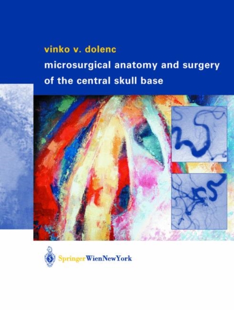 Microsurgical Anatomy and Surgery of the Central Skull Base, Hardback Book