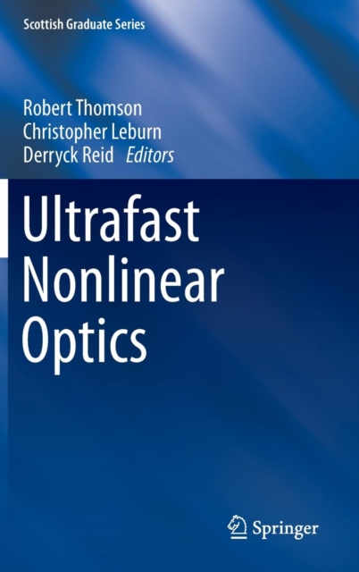 Ultrafast Nonlinear Optics, Hardback Book