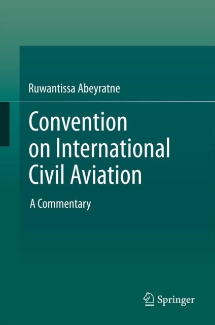 Convention on International Civil Aviation : A Commentary, PDF eBook
