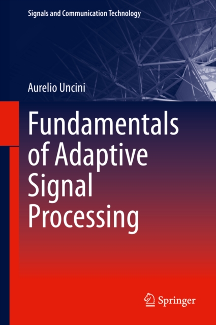 Fundamentals of Adaptive Signal Processing, PDF eBook