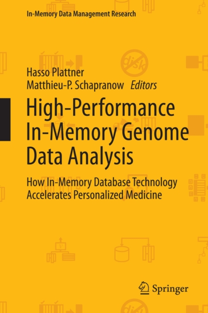 High-Performance In-Memory Genome Data Analysis : How In-Memory Database Technology Accelerates Personalized Medicine, PDF eBook