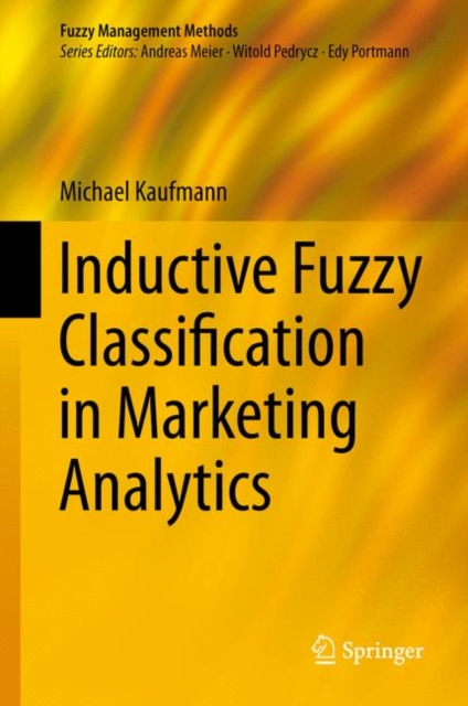 Inductive Fuzzy Classification in Marketing Analytics, Hardback Book