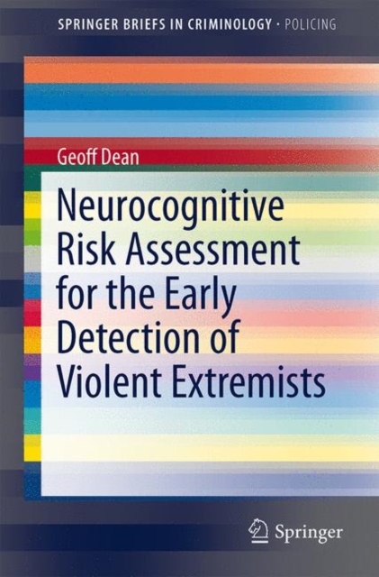Neurocognitive Risk Assessment for the Early Detection of Violent Extremists, Paperback / softback Book