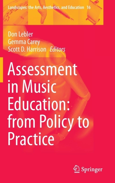 Assessment in Music Education: from Policy to Practice, Hardback Book