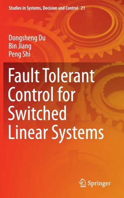 Fault Tolerant Control for Switched Linear Systems, Hardback Book