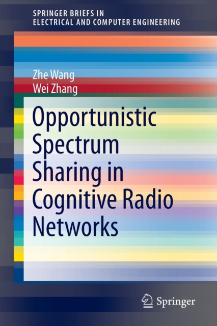 Opportunistic Spectrum Sharing in Cognitive Radio Networks, Paperback / softback Book