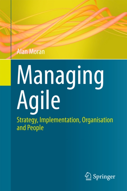 Managing Agile : Strategy, Implementation, Organisation and People, PDF eBook