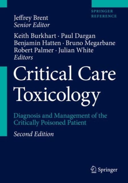 Critical Care Toxicology : Diagnosis and Management of the Critically Poisoned Patient, Hardback Book