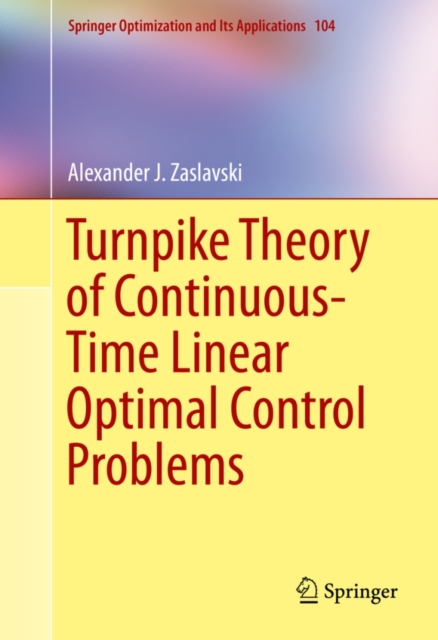 Turnpike Theory of Continuous-Time Linear Optimal Control Problems, Hardback Book