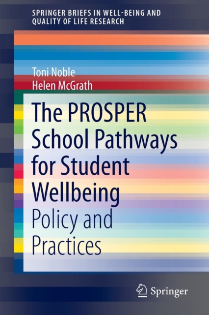 The PROSPER School Pathways for Student Wellbeing : Policy and Practices, Paperback / softback Book