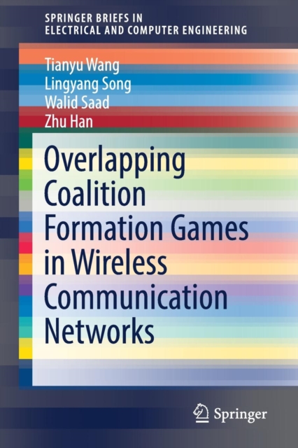 Overlapping Coalition Formation Games in Wireless Communication Networks, Paperback / softback Book