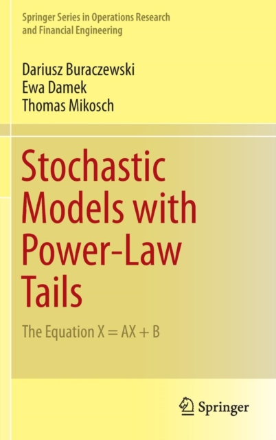 Stochastic Models with Power-Law Tails : The Equation X = AX + B, Hardback Book