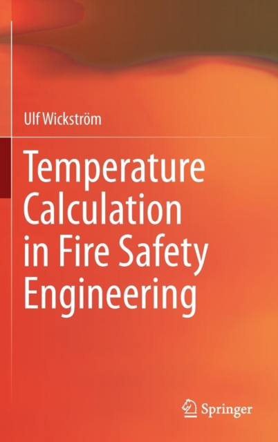 Temperature Calculation in Fire Safety Engineering, Hardback Book