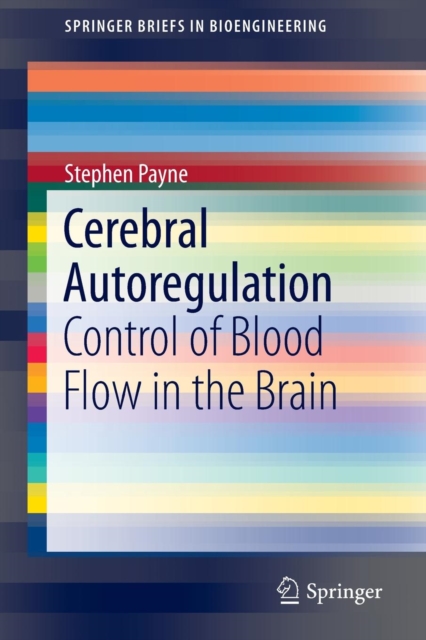 Cerebral Autoregulation : Control of Blood Flow in the Brain, Paperback / softback Book
