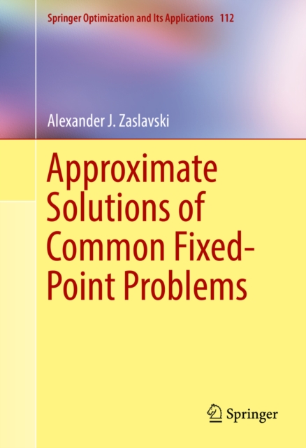 Approximate Solutions of Common Fixed-Point Problems, PDF eBook