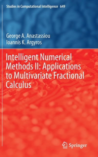 Intelligent Numerical Methods II: Applications to Multivariate Fractional Calculus, Hardback Book