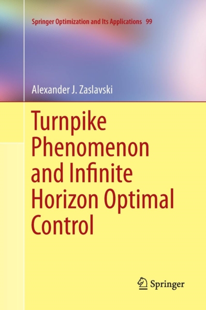 Turnpike Phenomenon and Infinite Horizon Optimal Control, Paperback / softback Book