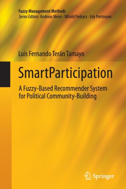 SmartParticipation : A Fuzzy-Based Recommender System for Political Community-Building, Paperback / softback Book