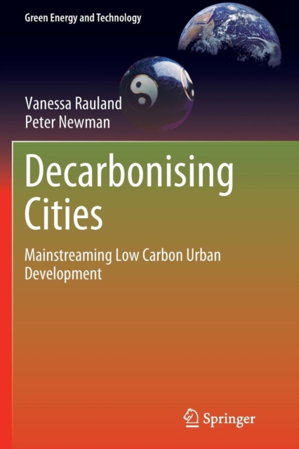 Decarbonising Cities : Mainstreaming Low Carbon Urban Development, Paperback / softback Book