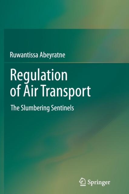 Regulation of Air Transport : The Slumbering Sentinels, Paperback / softback Book