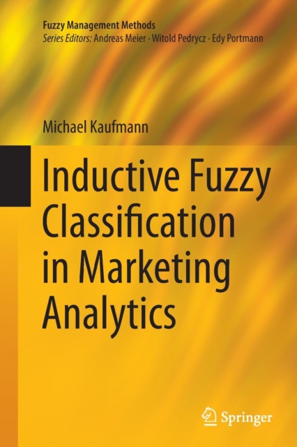 Inductive Fuzzy Classification in Marketing Analytics, Paperback / softback Book