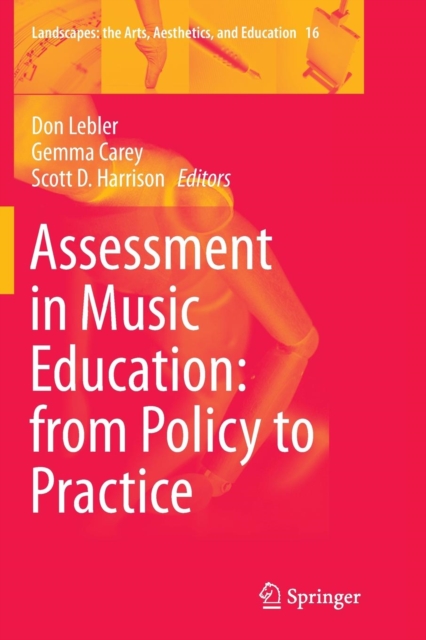 Assessment in Music Education: from Policy to Practice, Paperback / softback Book